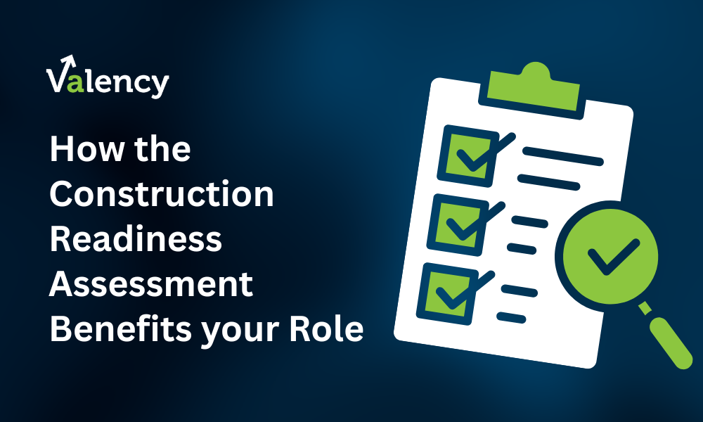 How the Construction Readiness Assessment Benefits your Role