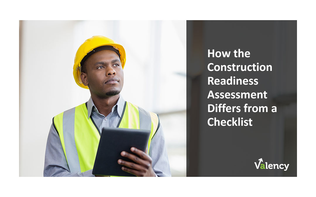 How the construction readiness assessment differs from a checklist