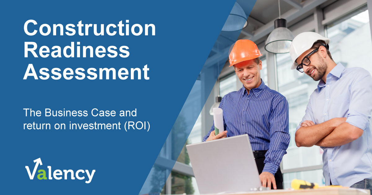 A Business Case for the Construction Readiness Assessment